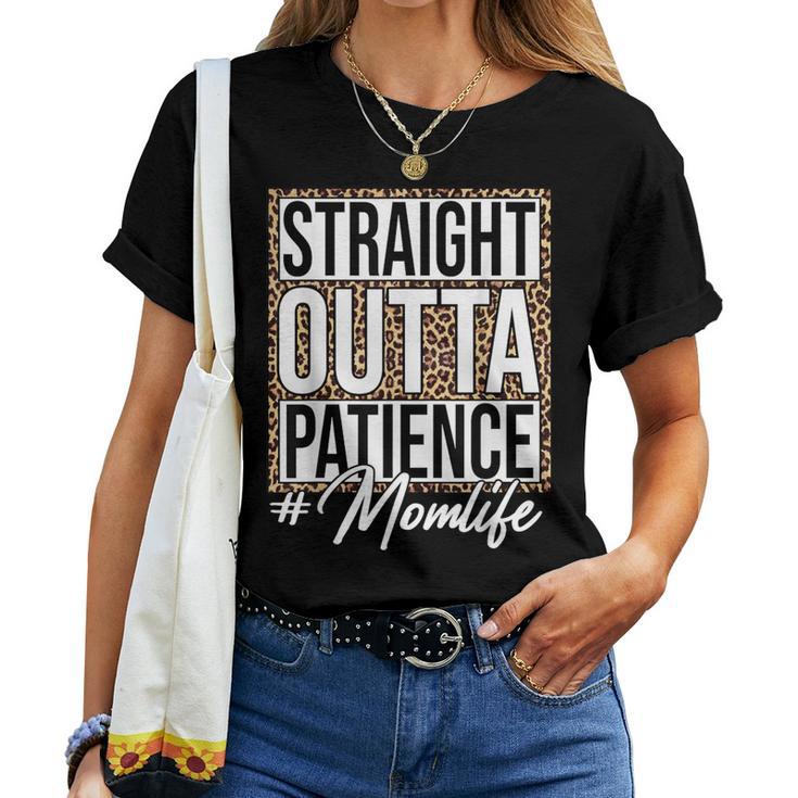 Leopard Straight Outta Patience Momlife Mom Mother Women T-shirt