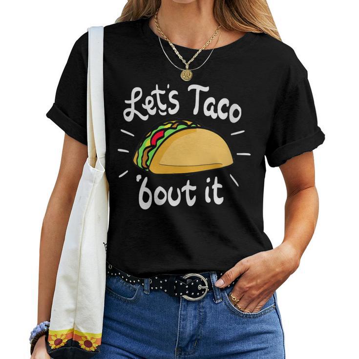 Let's Taco 'Bout It Mexican Spanish Taco Women T-shirt