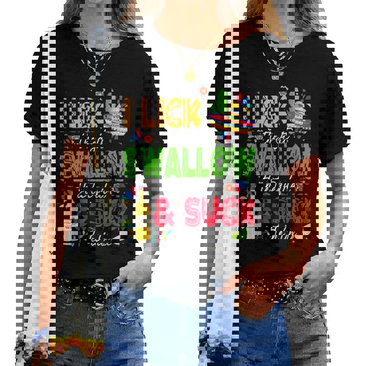 Lick Swallow Suck Tequila Tshirt For Cinco De Mayo! Lick Swallow Suck Tequila Tshirt For Cinco De Mayo!