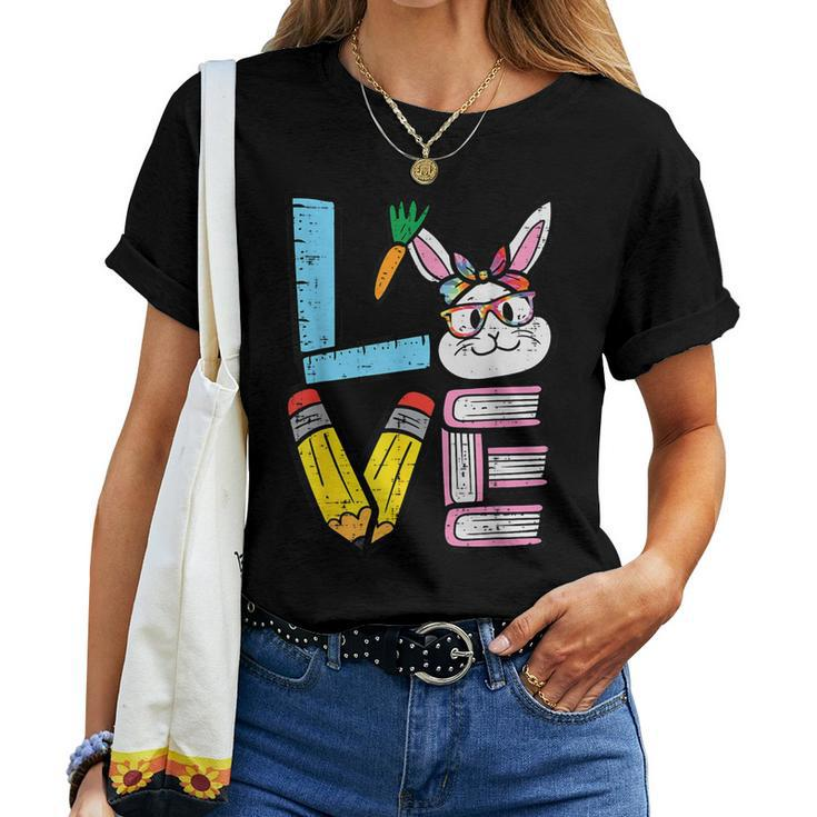 Love Easter Bunny Teacher Cute Rabbit Spring School Women Women T-shirt