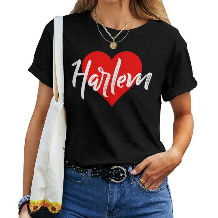 I Love Harlem For New York Lover Idea Women T-shirt