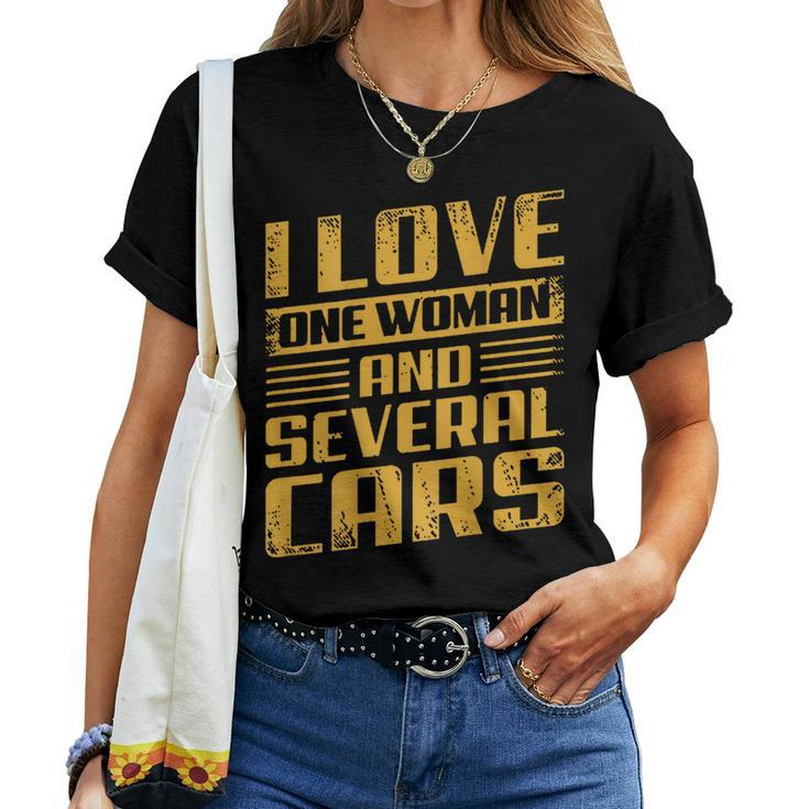 I Love One Woman And Several Cars Mechanic Car On Back Women T-shirt