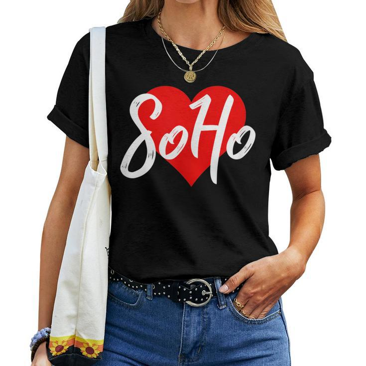 I Love Soho For New York Lover Idea Women T-shirt