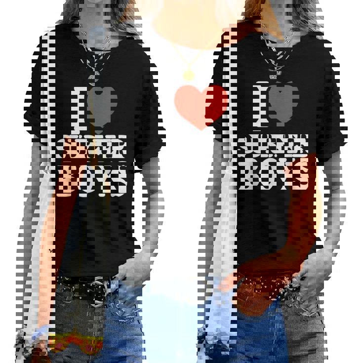 I Love Surfer Boys I Heart Surfer Boys Surf Girls Women T-shirt