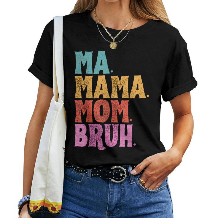 Ma Mama Mom Bruh Vintage Mother Women T-shirt