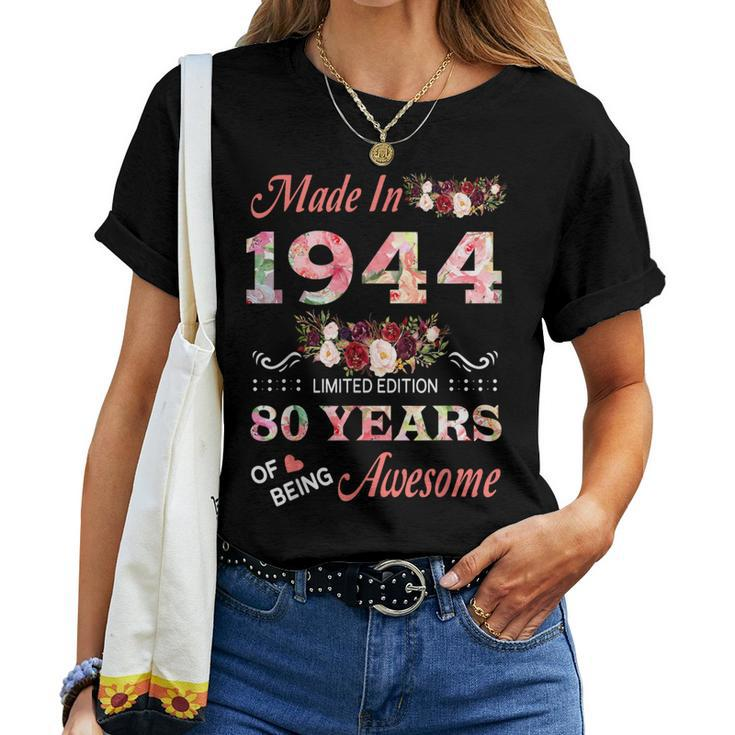 Made In 1944 80 Years Of Being Awesome Floral Birthday Women Women T-shirt