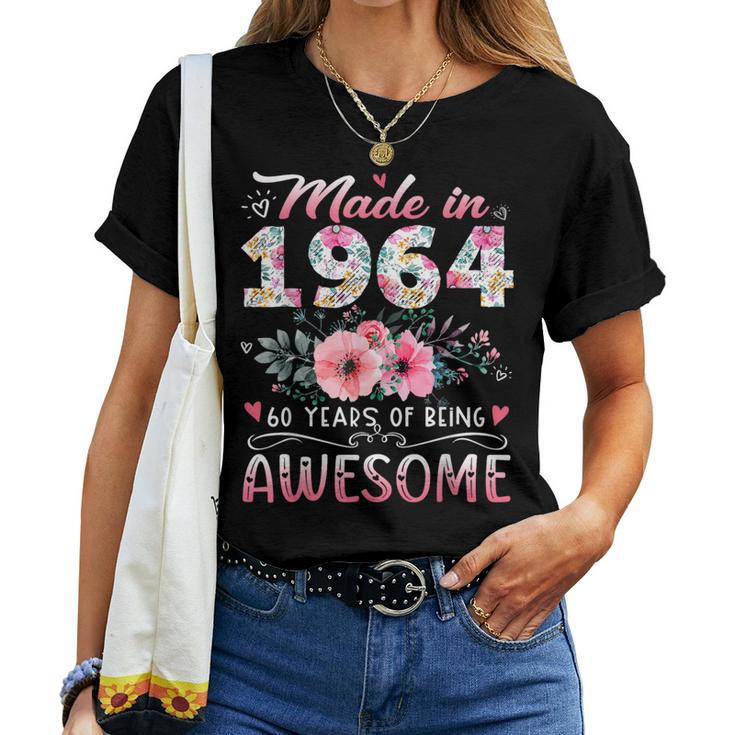 Made In 1964 Floral 60Th Birthday 60 Years Of Being Awesome Women T-shirt