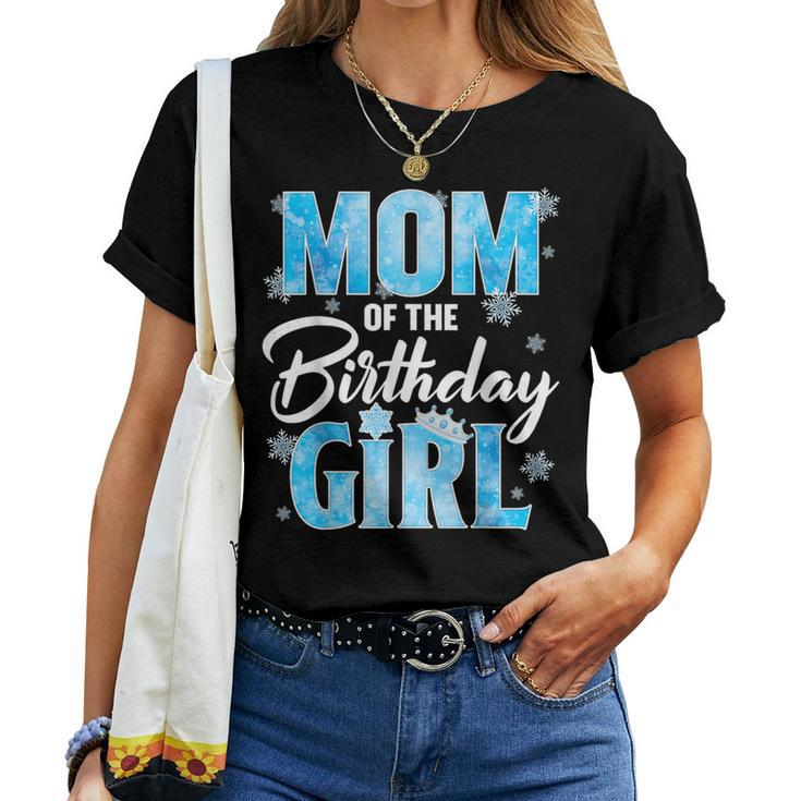 Mom Of The Birthday Girl Family Snowflakes Winter Party Women T-shirt