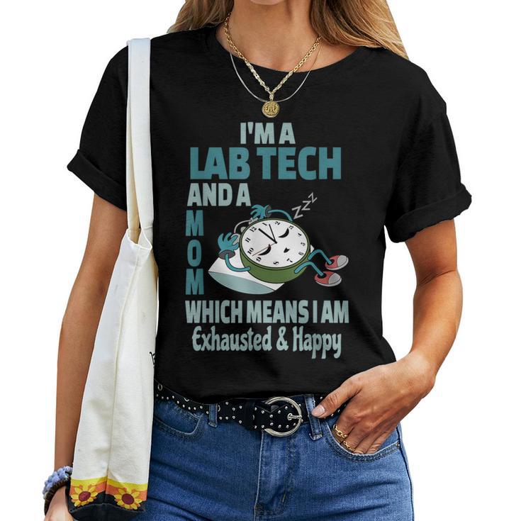 Mom Lab Tech Tired Busy Exhausted Saying Women T-shirt