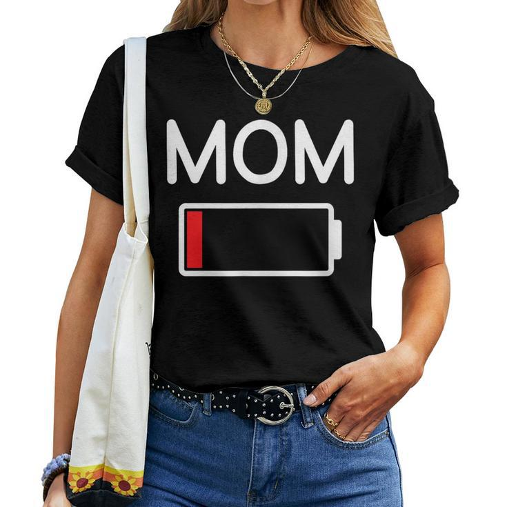 Mom Low Battery Jokes Sarcastic Sayings Women T-shirt