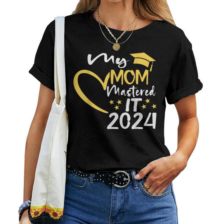 My Mom Mastered It Class Of 2024 Masters Graduation Women T-shirt