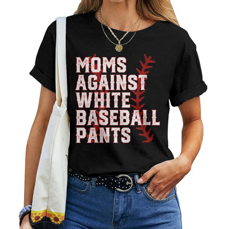 Moms Against White Baseball Pants Baseball Mama Women T-shirt
