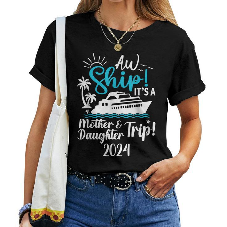 Mother Daughter Trip 2024 Cruise Vacation Mom Matching Women T-shirt