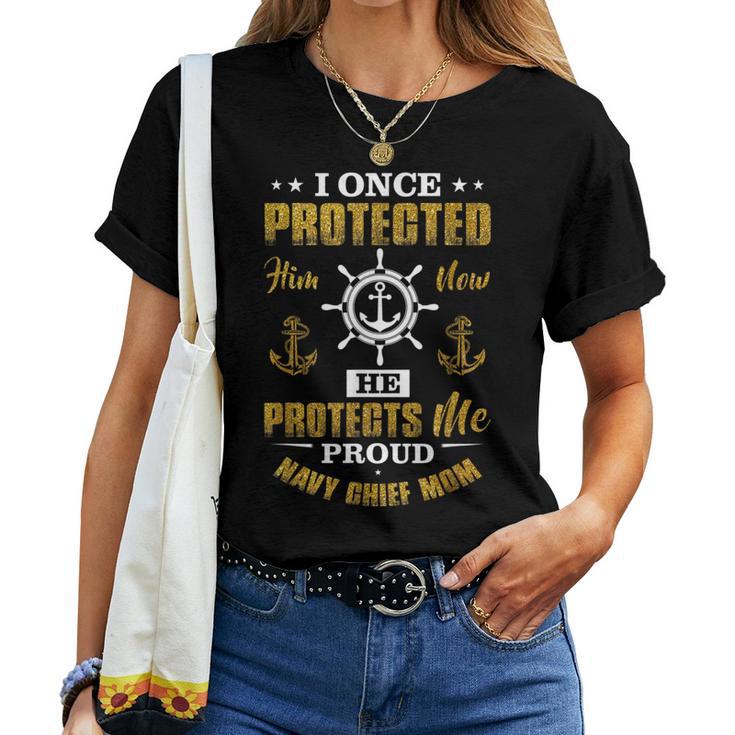 Navy Chief Mom I Once Protected Him Now He Protects Me Proud Women T-shirt