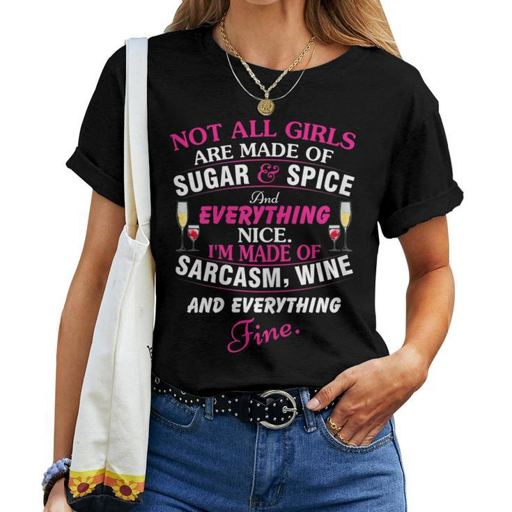 Not All Girls Are Made Of Sugar And Spice Women's Women T-shirt