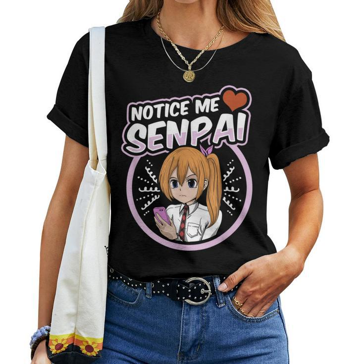 Notice Me Senpai Anime Waifu Girl Texting Women T-shirt