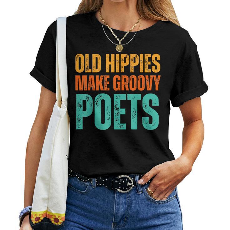 Old Hippies Make Groovy Poets Retro Vintage Writer Women T-shirt