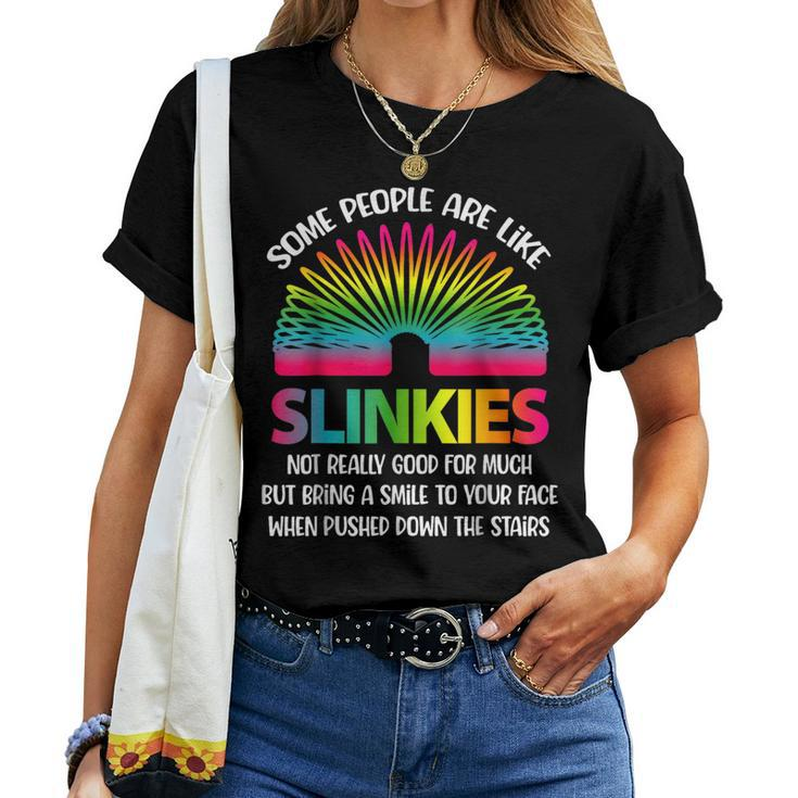 Some People Are Like Slinkies Sarcastic Or Cool Person Women T-shirt