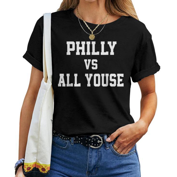 Philly Vs All Youse Slang For Philadelphia Fan Women T-shirt