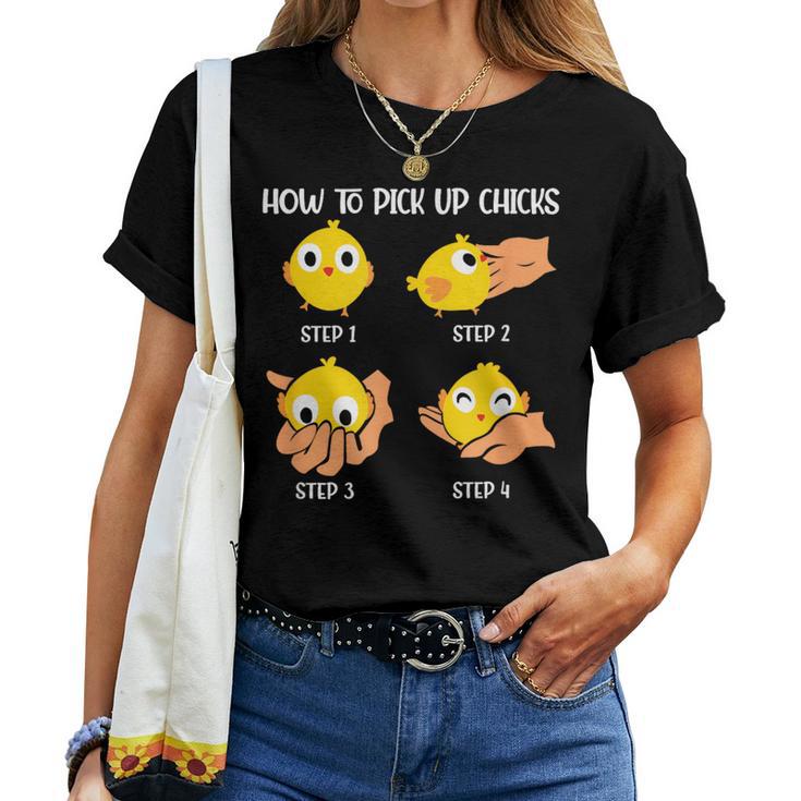 How To Pick Up Chicks Cheesy Pick-Up Lines Chicken Lover Women T-shirt