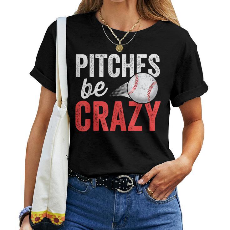 Pitches Be Crazy Baseball Pun Mom Dad Adult Women T-shirt