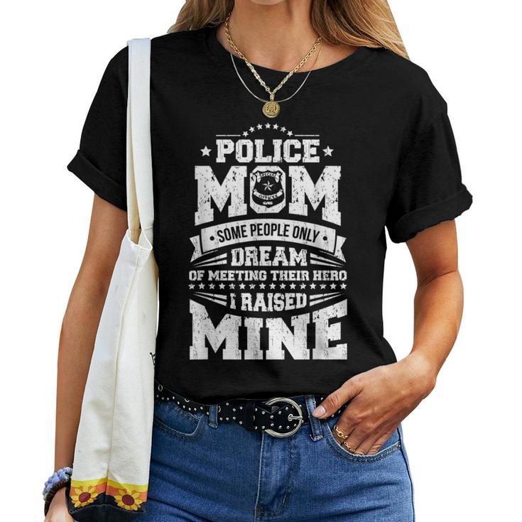 Police Officer Mom I Raised My Hero Cop Women T-shirt