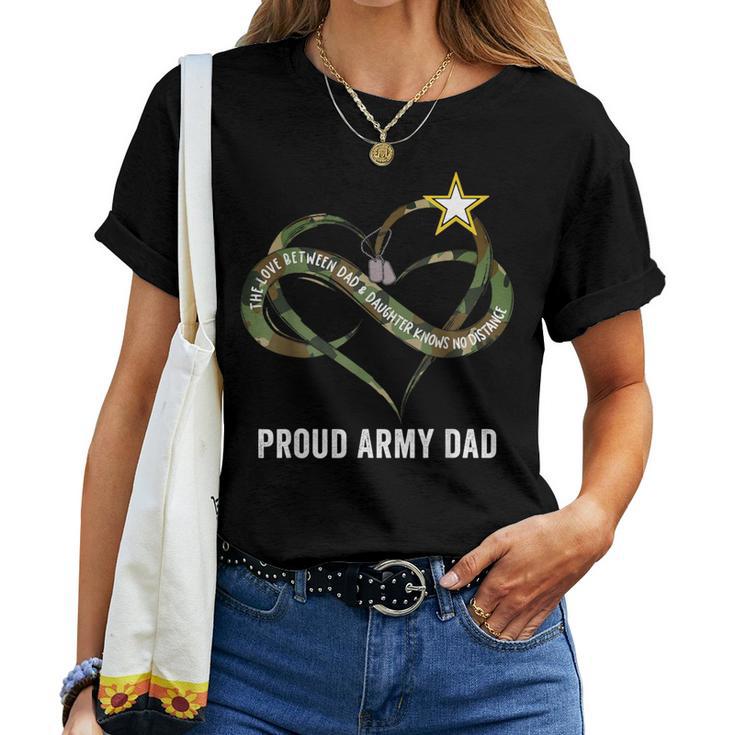 Proud Army Dad Us Camouflage Heart Dad Daughter No Distance Women T-shirt