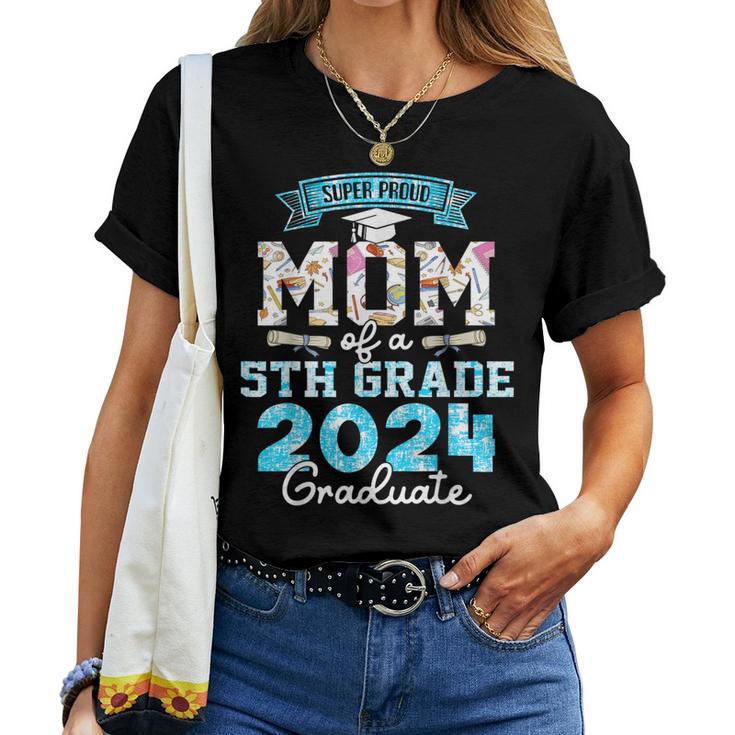 Proud Mom Of A Class Of 2024 5Th Grade Graduate Women T-shirt