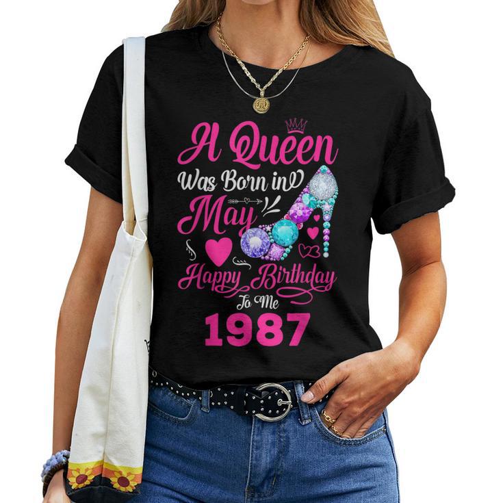 Queen Was Born In May 1987 Girl 34 Years Birthday Women T-shirt