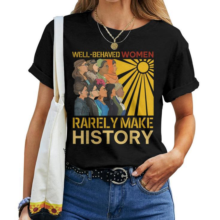 Retro Well Behaved Seldom Make Black History Girl Women T-shirt