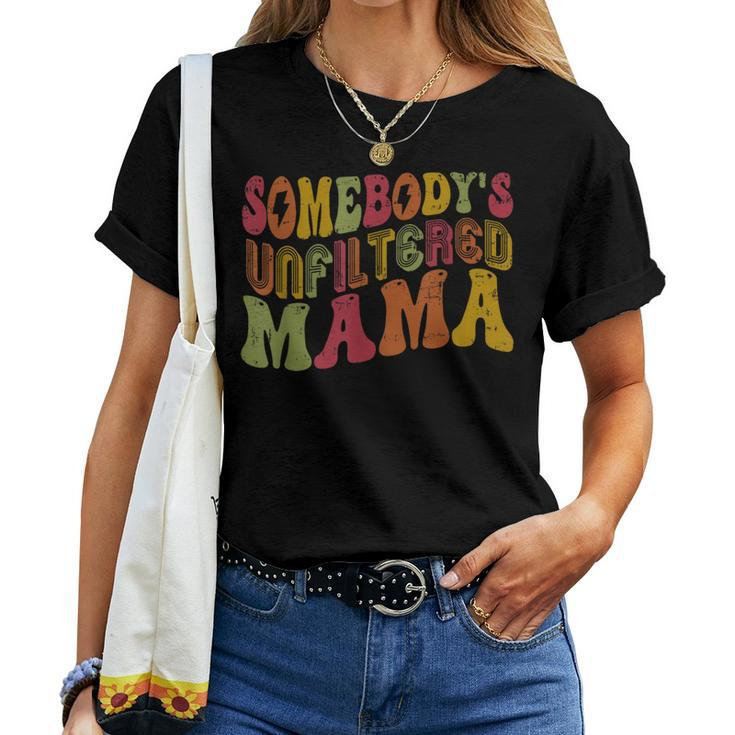 Retro Somebody's Unfiltered Mama Unfiltered Mom Women T-shirt
