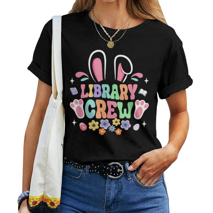 Retro Groovy Library Crew Librarian Bunny Ear Flower Easter Women T-shirt
