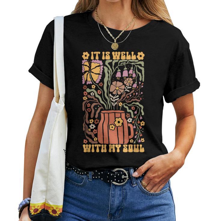 Retro Groovy It Is Well With My Soul Boho Flowers Floral Women T-shirt