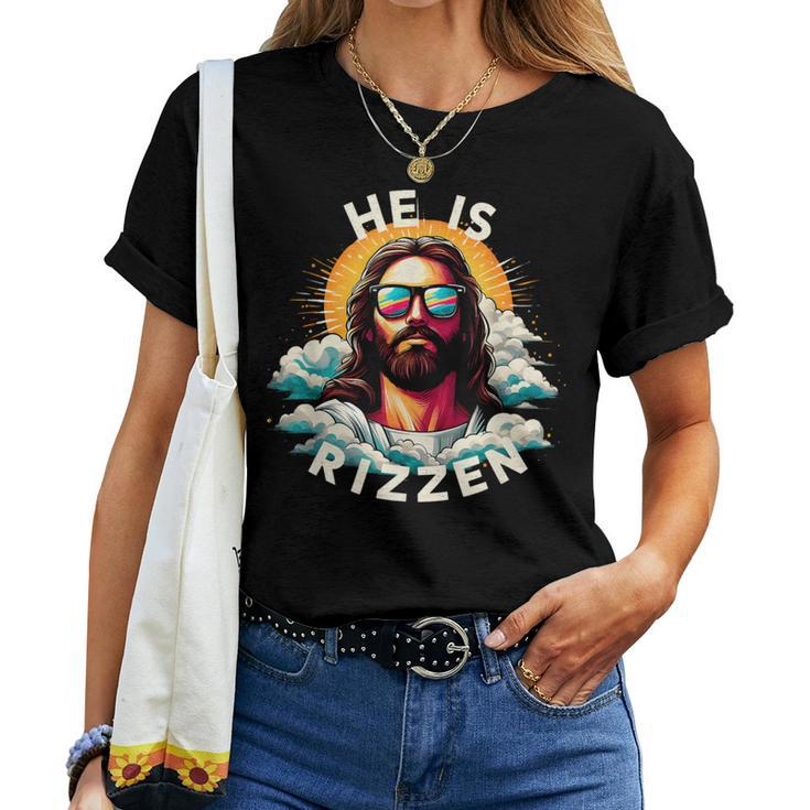 He Is Rizzen Christian Jesus Is Rizzen Christian Religious Women T-shirt