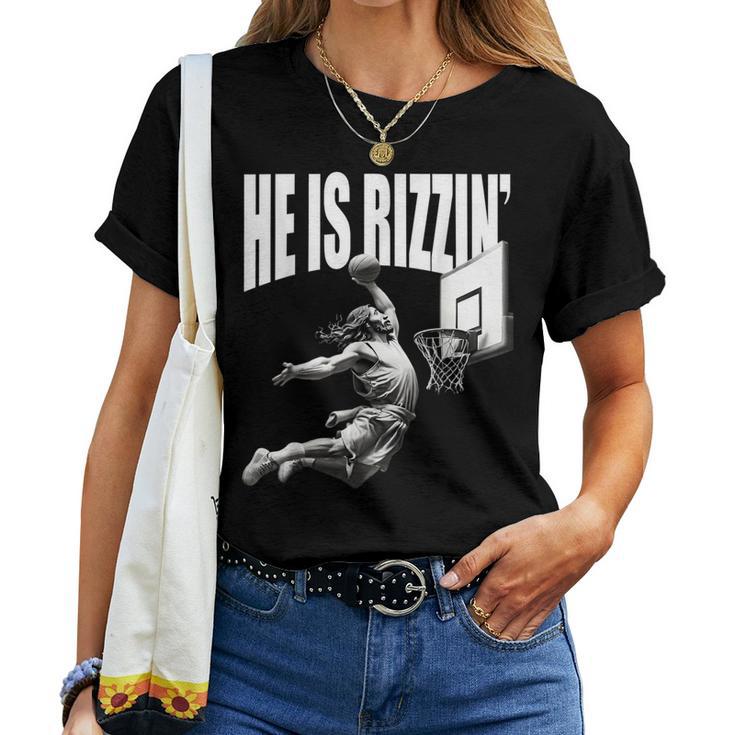 He Is Rizzen Jesus Easter Christian Basketball Women T-shirt