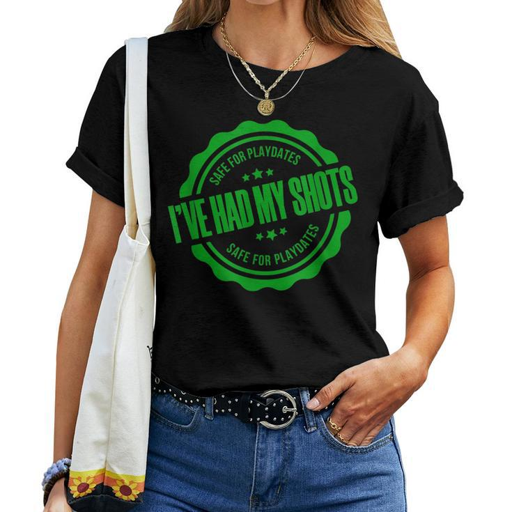 Safe For Playdates I've Had My Shots Green Letter Women T-shirt