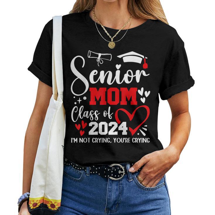 Senior Mom Class Of 2024 I'm Not Crying Graduate School Women T-shirt