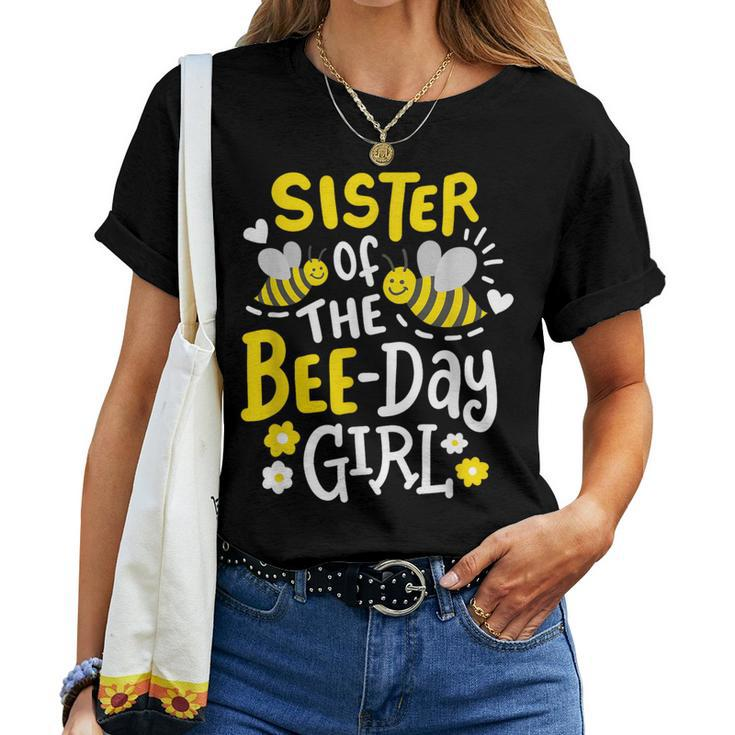 Sister Of The Bee-Day Girl Birthday Party Matching Family Women T-shirt