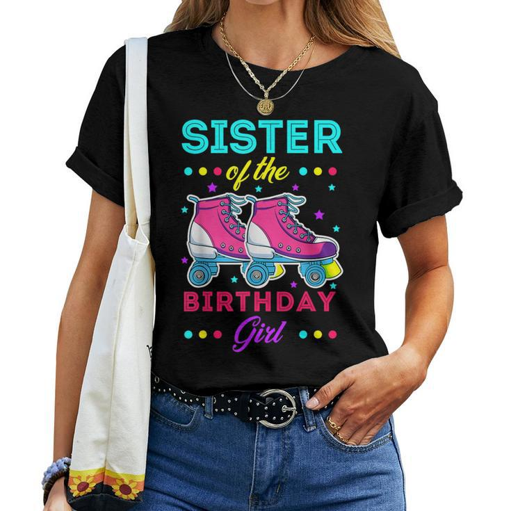 Sister Of The Birthday Girl Roller Skates Bday Skating Theme Women T-shirt