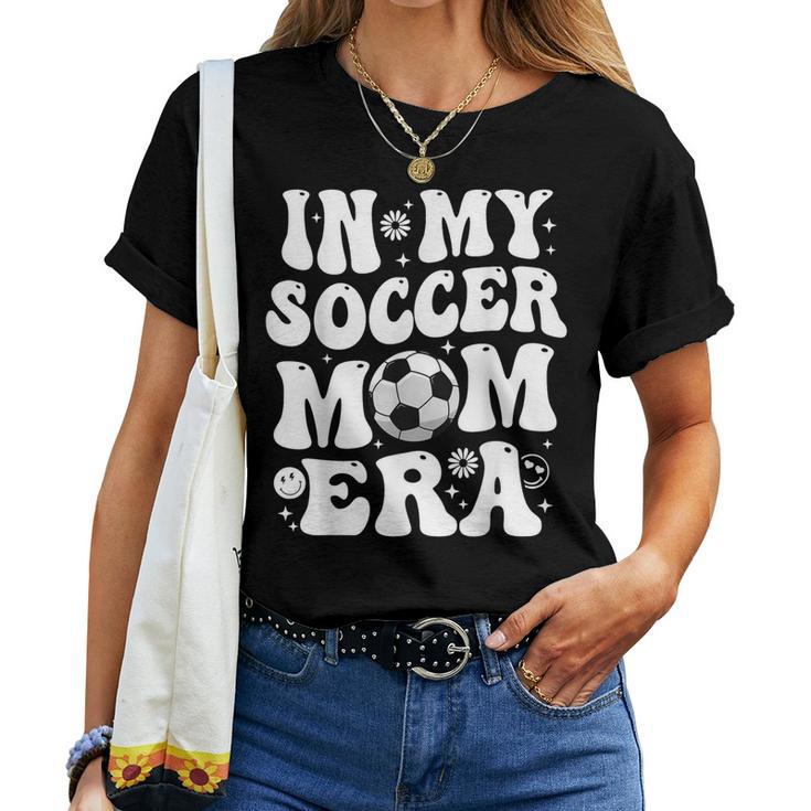 In My Soccer Mom Era Soccer Mom For Womens Women T-shirt