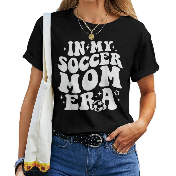 In My Soccer Mom Era Women T-shirt