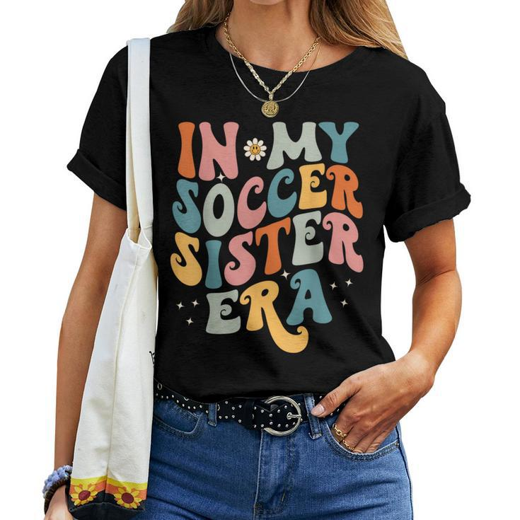 In My Soccer Sister Era Soccer Mom Mother Women Women T-shirt