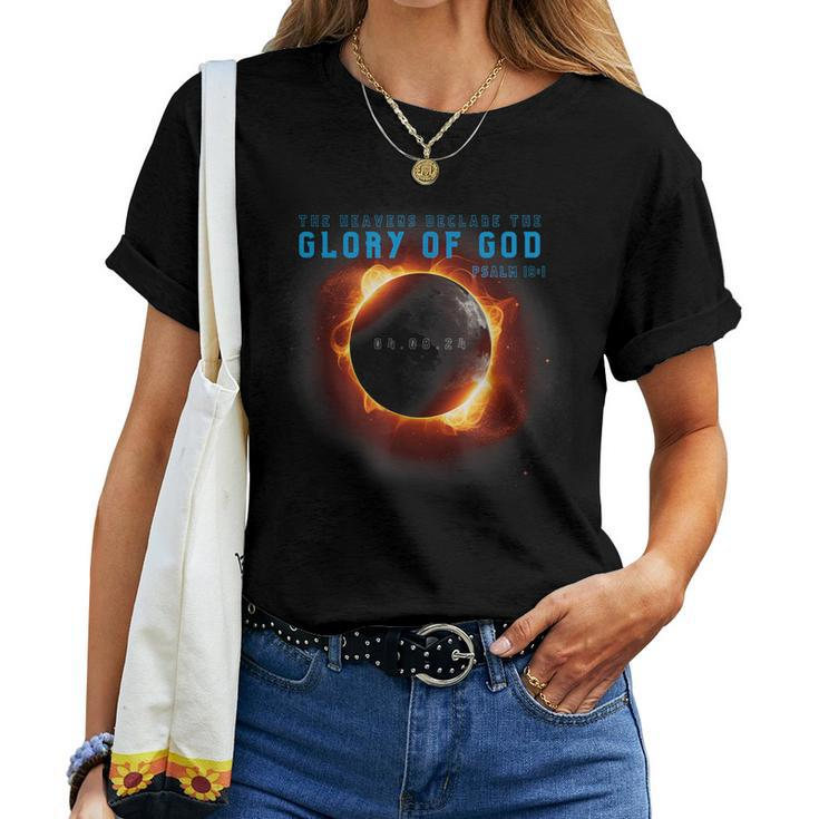 Solar Eclipse 2024 Christian Glory Of God Psalm 19 Heavens Women T-shirt