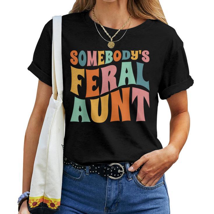 Somebody S Feral Aunt Auntie Baby Announcement Women T-shirt