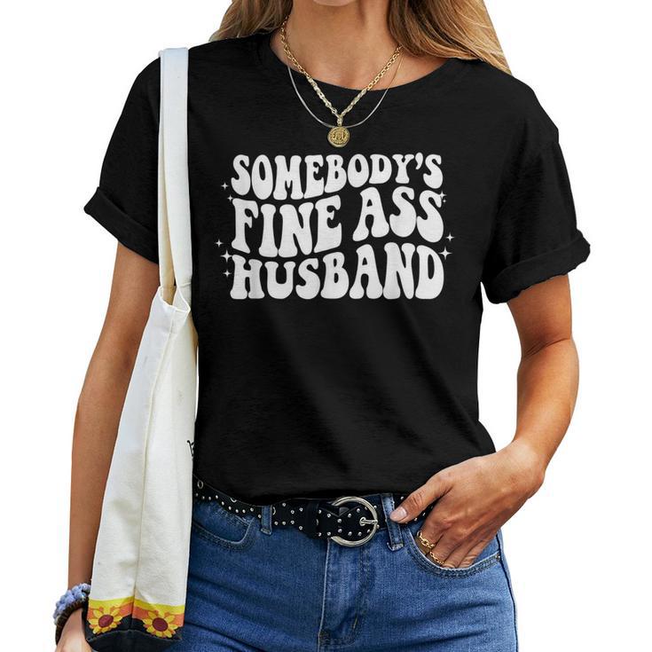 Somebody's Fine Ass Husband Groovy Trendy Dad Women T-shirt