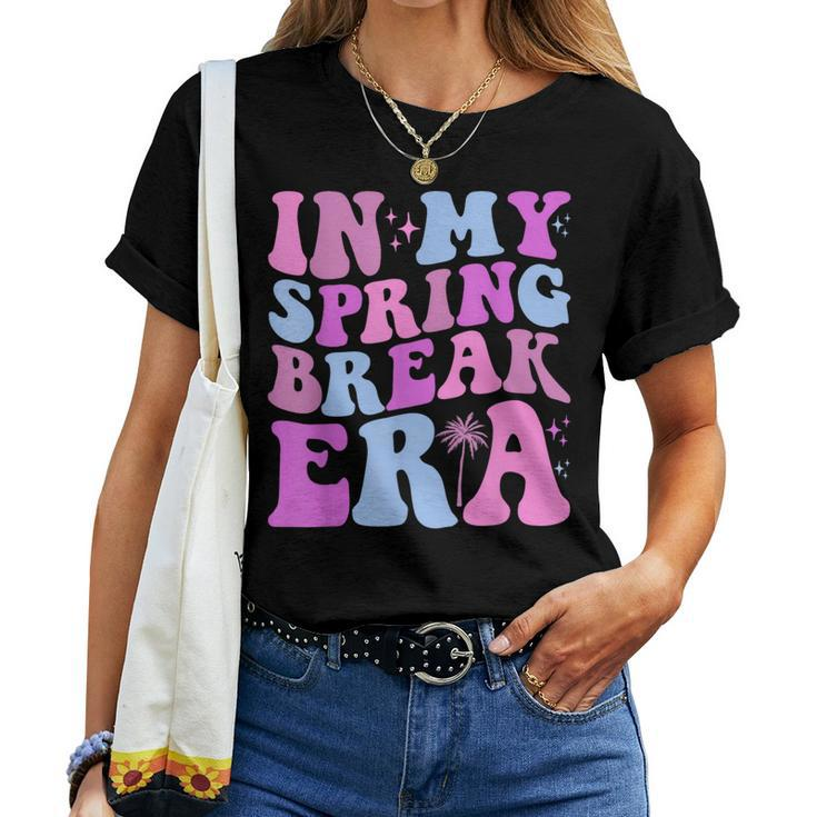 In My Spring Break Era Retro Groovy Vacation College Trip Women T-shirt
