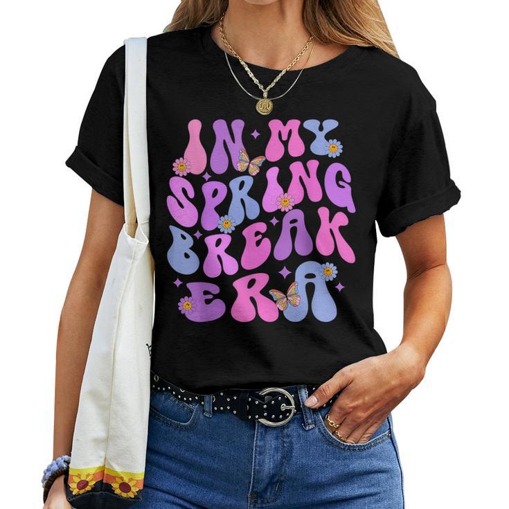 In My Spring Break Era Retro Groovy Vacation College Trip Women T-shirt