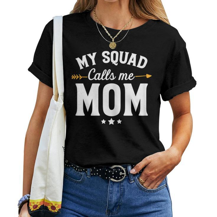 My Squad Calls Me Mom New Mom Women T-shirt