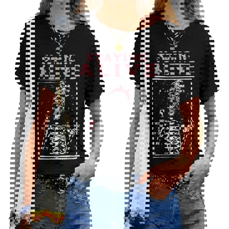 Staying Alive Skeleton Drink Coffee Skeleton Skull Women T-shirt