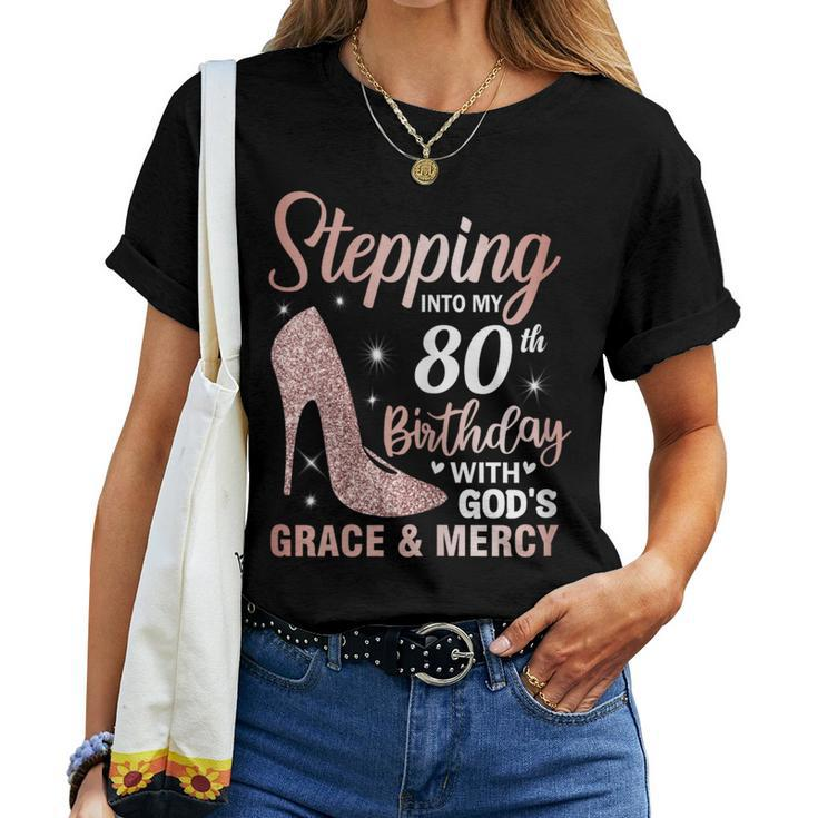 Stepping Into My 80Th Birthday 80 Year Old Bday Women T-shirt